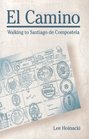 El Camino: Walking to Santiago de Compostela (Penn State Series in Lived Religious Experience)