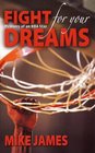 Fight For Your Dreams Memoirs of NBA Star Mike James