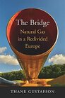 The Bridge Natural Gas in a Redivided Europe