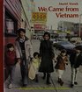 We Came From Vietnam
