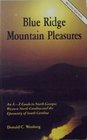 Blue Ridge Mountain Pleasures An AZ Guide to North Georgia Western North Carolina and the Upcountry of South Carolina