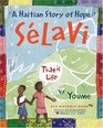 Selavi That is Life  A Haitian Story of Hope