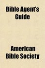 Bible Agent's Guide