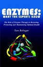 Enzymes: What the Experts Know