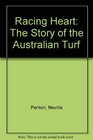 Racing Heart The Story of the Australian Turf
