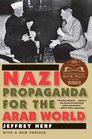 Nazi Propaganda for the Arab World With a New Preface