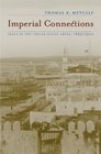 Imperial Connections: India in the Indian Ocean Arena, 1860-1920 (California World History Library)