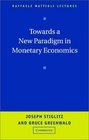 Towards a New Paradigm in Monetary Economics