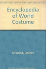 Encyclopedia of World Costume