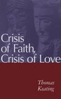 Crisis of Faith Crisis of Love