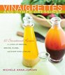 Vinaigrettes  Other Dressings 60 Sensational recipes to Liven Up Greens Grains Slaws and Every Kind of Salad