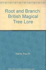 Root  Branch Traditional British Tree Lore