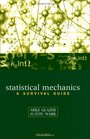 Statistical Mechanics A Survival Guide
