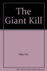 The Giant Kill