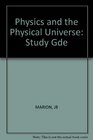 Physics and the Physical Universe Study Gde