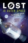 Lost in Outer Space The Incredible Journey of Apollo 13