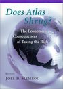 Does Atlas Shrug  The Economic Consequences of Taxing the Rich
