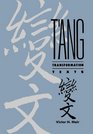 T'ang Transformation Texts A Study of the Buddhist Contribution to the Rise of Vernacular Fiction and Drama in China