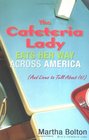 The Cafeteria Lady Eats Her Way Across America