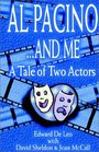 Al Pacino   and Me A Tale of Two Actors