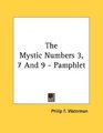 The Mystic Numbers 3 7 And 9  Pamphlet
