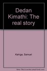 Dedan Kimathi The real story
