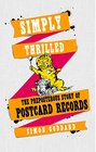 Simply Thrilled The Preposterous Story of Postcard Records