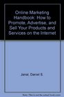 Online Marketing Handbook How to Promote Advertise and Sell Your Products and Services on the Internet