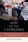 Son of the Cypresses Memories Reflections and Regrets from a Political Life