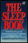 The Sleep Book Understanding and Preventing Sleep Problems in People over 50