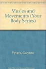 Muscles and Movements