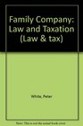 Family Company Law and Taxation