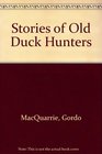 Stories of the Old Duck Hunters  Other Drivel