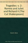 Tragedies v 2 Romeo and Juliet and Richard II