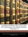 Commentaries On the Laws of England In Four Books Volume 2