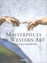 Masterpieces of Western Art A History of Art in 900 Individual Studies from the Gothic to the Present Day