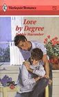 Love by Degree (Harlequin Romance, No 2835)