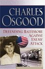 Defending Baltimore Against Enemy Attack  A Boyhood Year During World War II