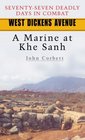 West Dickens Avenue : A Marine at Khe Sanh