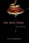 The Dark Honey: New & Used Poems