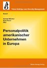 Personalpolitik amerikanischer Unternehmen in Europa