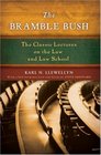 The Bramble Bush The Classic Lectures on the Law and Law School