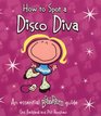 How to Spot a Disco Diva