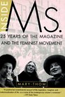 Inside Ms 25 Years of the Magazine and the Feminist Movement