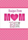 Recipes From Mom PS I Love You A Blank Recipe Book To Write Your Mom's Recipes In