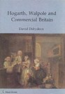 Hogarth Walpole and Commercial Britain