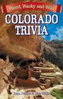 Colorado Trivia (Weird, Wacky and Wild)