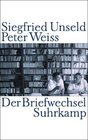 Siegfried Unseld / Peter Weiss Der Briefwechsel