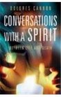 Conversations with a Spirit