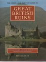 The Ordnance Survey Guide to Great British Ruins Over 600 Famous Unusual or Romantic Ruins to Visit and Enjoy